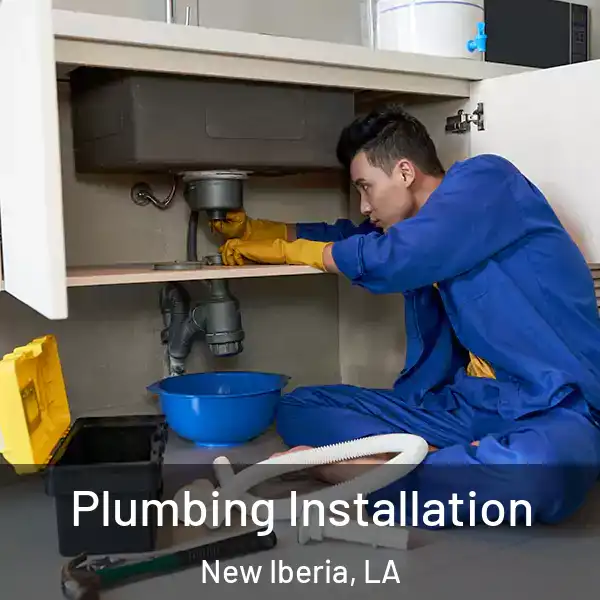  Plumbing Installation New Iberia, LA