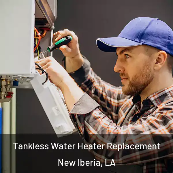  Tankless Water Heater Replacement New Iberia, LA
